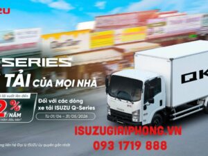 ƯU ĐÃI CHO DÒNG XE TẢI ISUZU Q-SERIES